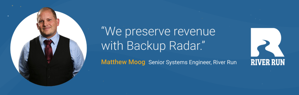 River Run utilized backup monitoring to save clients